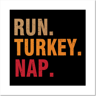 Run Turkey Nap Funny Turkey Trot Thanksgiving Posters and Art